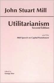 Utilitarianism, (0872206068), John Stuart Mill, Textbooks   Barnes 
