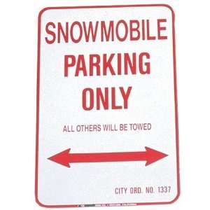  Snowmobile Parking Only   Aluminum Sign 12 X 18 