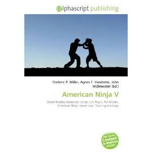  American Ninja V (9786134135306) Frederic P. Miller 