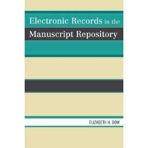   in the Manuscript Repository [Paperback] Elizabeth H. Dow Books