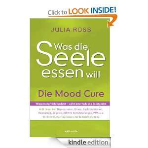 Was die Seele essen will Die Mood Cure (German Edition) Julia Ross 