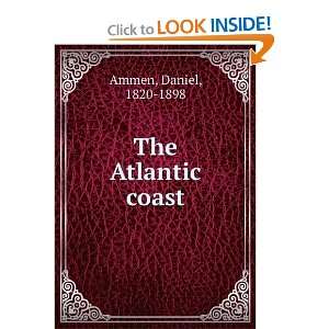  The Atlantic coast, Daniel Ammen Books
