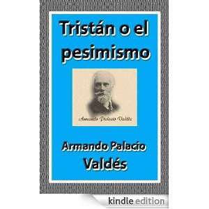 Tristán o el pesimismo Armando Palacio Valdés  Kindle 