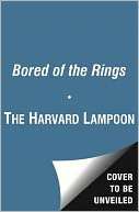 Bored of the Rings A Parody The Harvard Lampoon Pre Order Now