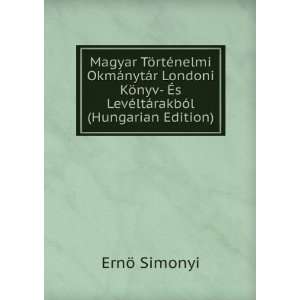   LevÃ©ltÃ¡rakbÃ³l (Hungarian Edition) ErnÃ¶ Simonyi Books