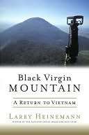 NOBLE  Black Virgin Mountain A Return to Vietnam by Larry Heinemann 
