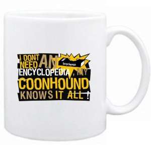  New   My Coonhound Knows It All   Mug Dog