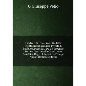   Popoli Dei Tempi Andati (Italian Edition) G Giuseppe Velio Books