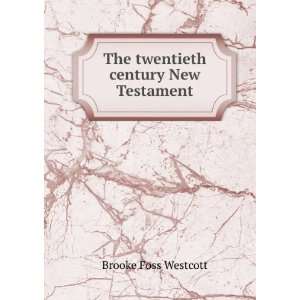  The twentieth century New Testament Fenton John Anthony 