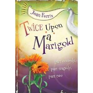  Twice Upon a Marigold [Paperback] Jean Ferris Books