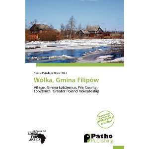   Wólka, Gmina Filipów (9786138576242) Noelia Penelope Greer Books