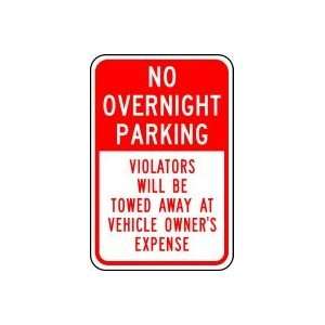 NO OVERNIGHT PARKING VIOLATORS WILL BE TOWED AWAY AT VEHICLE OWNERS 