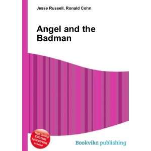  Angel and the Badman Ronald Cohn Jesse Russell Books