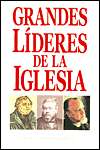   Grandes Lideres de la Iglesia by John D. Woodbridge 