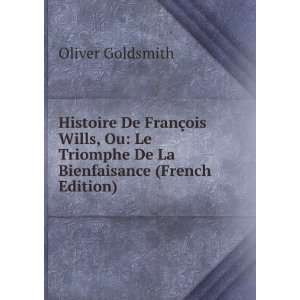  Histoire De FranÃ§ois Wills, Ou Le Triomphe De La 