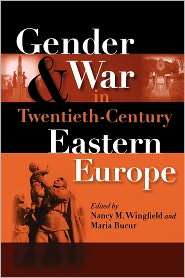 Gender And War In Twentieth Century Eastern Europe, (0253218446 