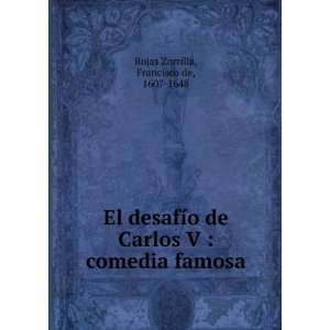   comedia famosa Francisco de, 1607 1648 Rojas Zorrilla Books