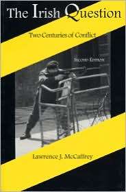 The Irish Question, (0813108551), Lawrence J. Mccaffrey, Textbooks 