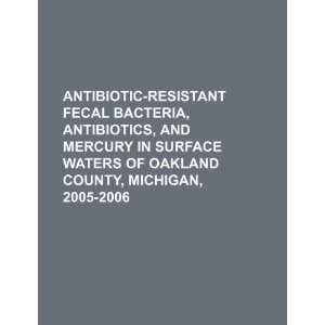  Antibiotic resistant fecal bacteria, antibiotics, and 
