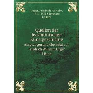   von Friedrich Wilhelm Unger. I Band. Enth. I.  III. Buch Friedrich