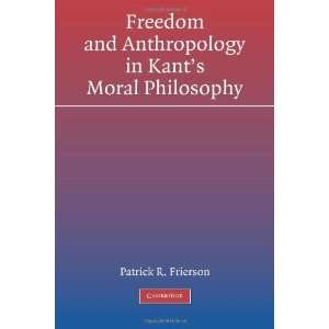   in Kants Moral Philosophy [Paperback] Patrick R. Frierson Books