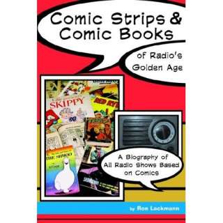 Comic Strips & Comic Books of Radios Golden Age  