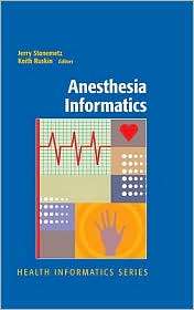 Anesthesia Informatics, (1848829612), Jerry Stonemetz, Textbooks 