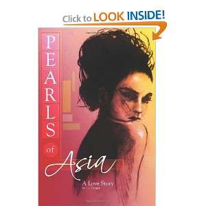    Pearls of Asia A Love Story [Paperback] Lee Geiger Books