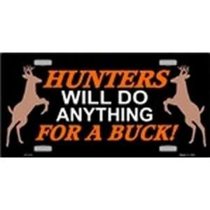 Hunters Will Do Anything License Plate Plates Tags Tag auto vehicle 