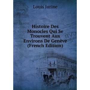   Aux Environs De GenÃ¨ve (French Edition) Louis Jurine Books