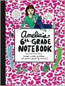 Amelias 6th Grade Notebook Marissa Moss