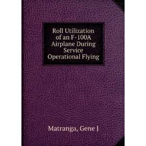   Airplane During Service Operational Flying Gene J Matranga Books