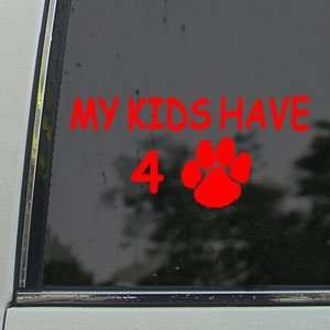  My Kids Have 4 Paws Cat Dog Lover Red Decal Car Red 