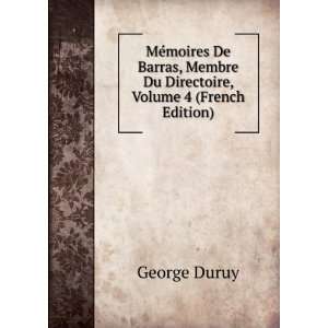   Membre Du Directoire, Volume 4 (French Edition) George Duruy Books