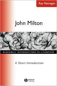 John Milton A Short Introduction, (0631226206), Roy C. Flannagan 