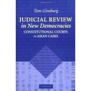   Constitutional Courts in Asian Cases [Paperback] Tom Ginsburg Books