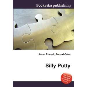  Silly Putty Ronald Cohn Jesse Russell Books