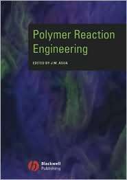 Polymer Reaction Engineering, (1405144424), Jose Asua, Textbooks 