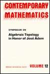 Symposium on Algebraic Topology, in Honor of Jose Adem, (0821850105 