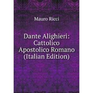  Dante Alighieri Cattolico Apostolico Romano (Italian 