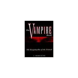   Vampire Book. the Encyclopedia of the Undead J. Gordon Melton Books