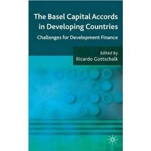   The Basel Capital Accords (text only) by R.Gottschalk  N/A  Books