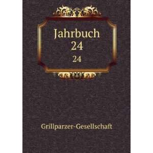 Jahrbuch. 24 Grillparzer Gesellschaft  Books