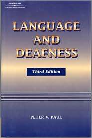 Language and Deafness, (1565939999), Peter V. Paul, Textbooks   Barnes 