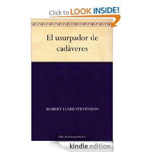El usurpador de cadáveres (Spanish Edition) Robert Louis Stevenson 