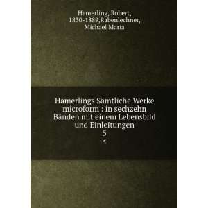   Robert, 1830 1889,Rabenlechner, Michael Maria Hamerling Books