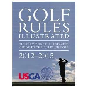USGA GOLF RULES ILLUSTRATED 2012 2015 (paperback)  Sports 