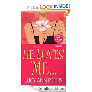 He Loves Me . . . Lucy A. Peters  Kindle Store