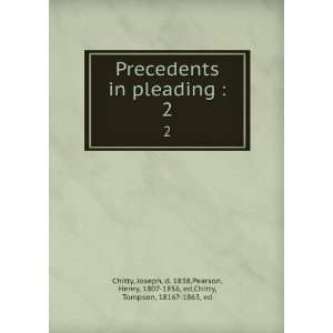  Precedents in pleading; with copius notes on practice, pleading 