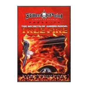   SECRETS OF AIRBRUSHING TRUE FIRE FLAMES MIKE LAVALL